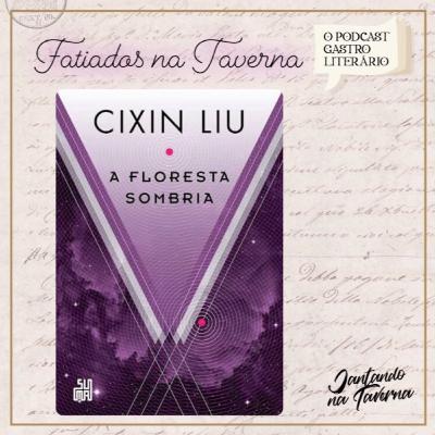 Fatiados na Taverna - A Floresta Sombria Fatiados na Taverna - A Floresta Sombria