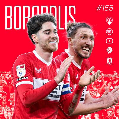 MIDDLESBROUGH GO JOINT-TOP AS DEADLINE DAY LOOMS! | The Boropolis Podcast - #155