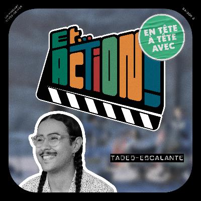 S02 - Ep. 10 - Tadeo Escalante