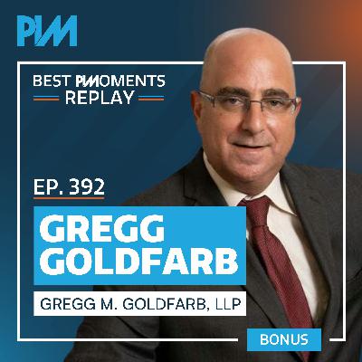 392. Best PIMoments Replay: Mass Torts Without the Overhead w/ Gregg Goldfarb