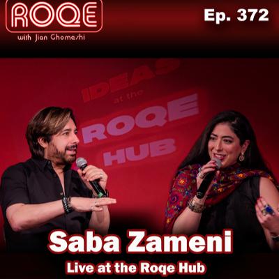 Roqe Ep. 372 - Saba Zameni - Live at the Roqe Hub