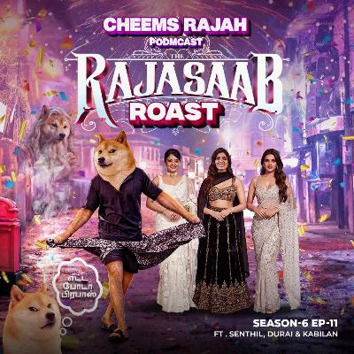 S06E11 - Rajasaab Roast