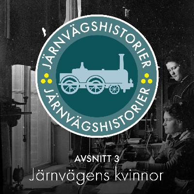 Avsnitt 3 Kvinnor inom järnvägen