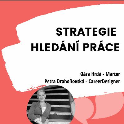 Rozhovor O strategii při hledání práce (Petra Drahoňovská pro Rodičovská není brzda podcast)