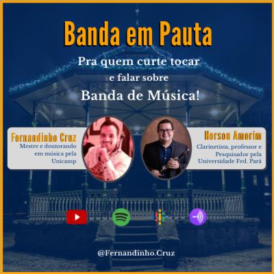 Banda em Pauta PodCast Ep 01 - Fernandinho Cruz convida Herson Amorim