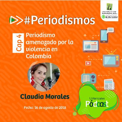 Capítulo 4: Periodismo amenazado por la violencia en Colombia Capítulo 4: Periodismo amenazado por la violencia en Colombia