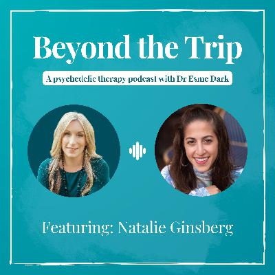 Natalie Ginsberg: Psychedelics and Social Justice Natalie Ginsberg: Psychedelics and Social Justice