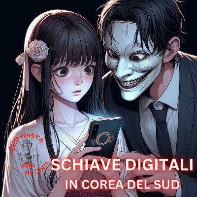 SCHIAVE DIGITALI in Corea del Sud SCHIAVE DIGITALI in Corea del Sud