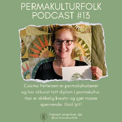 Permakulturfolk #13 Cosima Pettersen