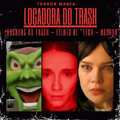 Locadora do Trash – Filmes de “Tech – Horror” Locadora do Trash – Filmes de “Tech – Horror”