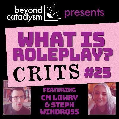 What is Roleplay #26 Crits with Steph Windross What is Roleplay #26 Crits with Steph Windross