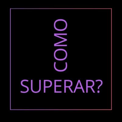 Como superar? #6 #2T Como superar? #6 #2T