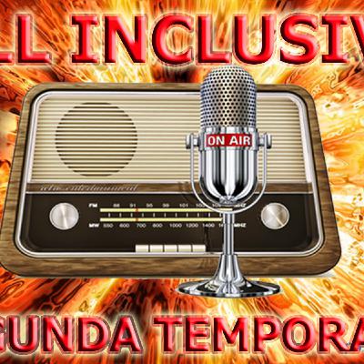 ALL INCLUSIVE RADIO SHOW. Temporada 2. Episodio I. "FAMILY VALUES" PARTE 1 ALL INCLUSIVE RADIO SHOW. Temporada 2. Episodio I. "FAMILY VALUES" PARTE 1