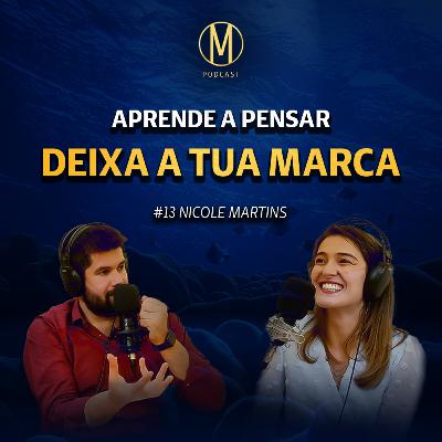 QUAL É O TEU PROPÓSITO DE VIDA? (Nicole Martins) | OneMillion Podcast #13