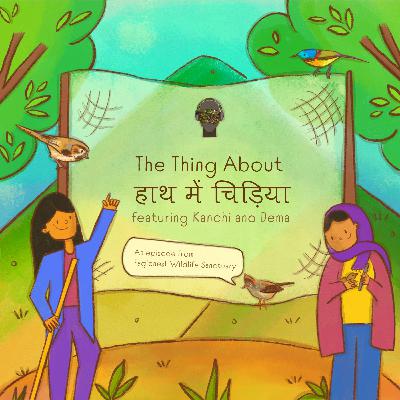 #54 The Thing About Haath Mein Chidhiya (Hindi)