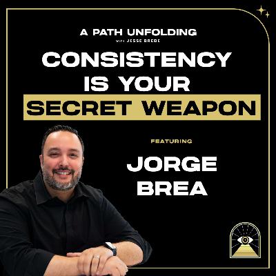 Jorge Brea: Consistency Is Your Secret Weapon