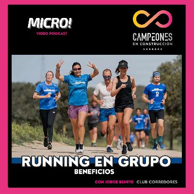 RUNNING en grupo: BENEFICIOS (Ft. Jorge Benito)