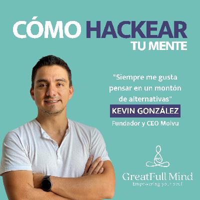T2. Ep. 12| Intuición y Riesgo: Aprender siempre y estar abierto a lo desconocido con Kevin González