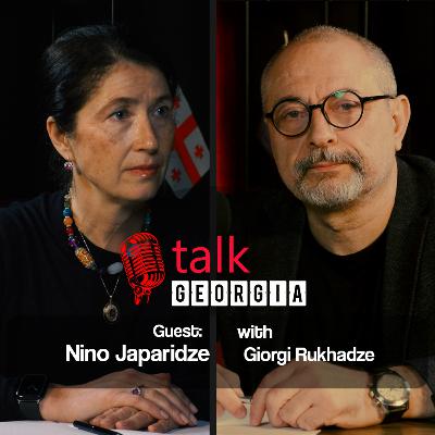 Talk Georgia with Giorgi Rukhadze – Episode 23. Guest: Dr. Nino Japaridze