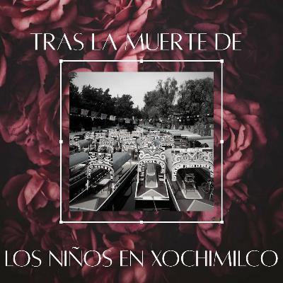 Tras la muerte de... Los niños en Xochimilco