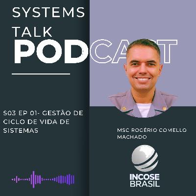 Systems Talk S3E01 - Rogerio Comello - Machado Gestão de Ciclo de Vida de Sistemas -