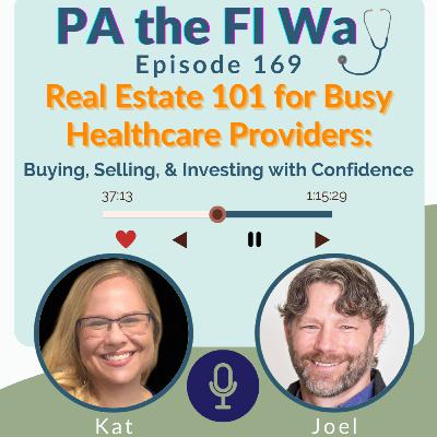 169 | Real Estate 101 for Busy Healthcare Providers: Buying, Selling, & Investing with Confidence (Interview with Realtor, Joel Anderson) 169 | Real Estate 101 for Busy Healthcare Providers: Buying, Selling, & Investing with Confidence (Interview with Realtor, Joel Anderson)