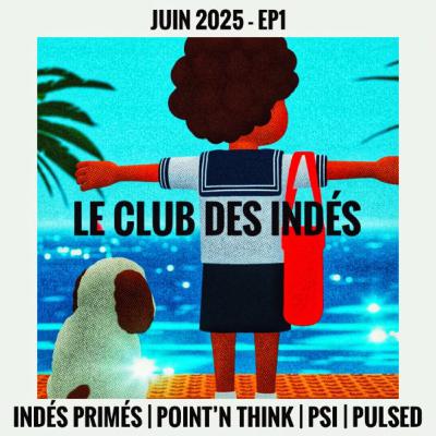 Le Club des Indés #1 - Juin 2025