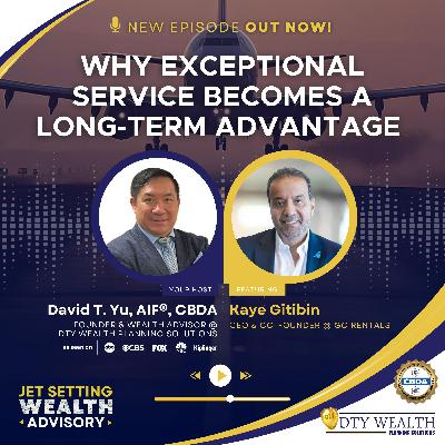 Episode 44: Why Exceptional Service Becomes a Long-Term Advantage