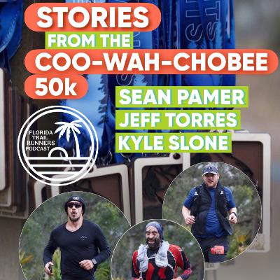 #118: Stories from the Coo-wah-Chobee 50k #118: Stories from the Coo-wah-Chobee 50k