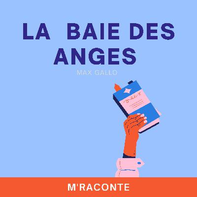 La Baie des Anges - Max Gallo