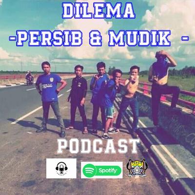 Dilema Persib & mudik