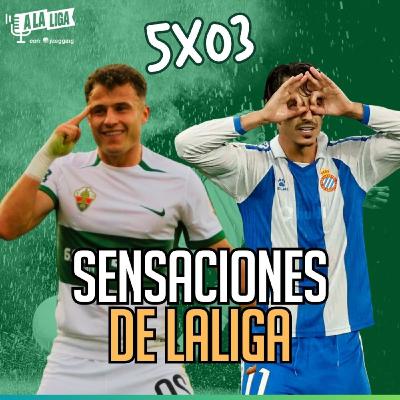 5x03 - PRIMERAS SENSACIONES DE LALIGA 25/26