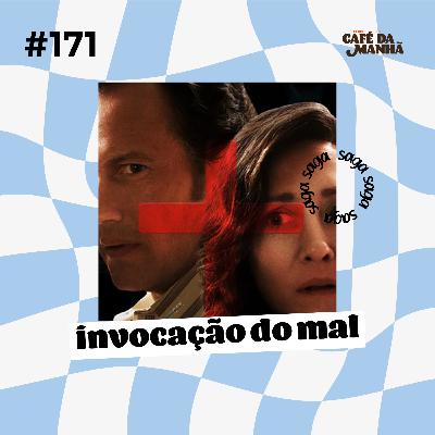 #171 Universo Invocação do Mal: Entre Clássicos e Sustos Novos #171 Universo Invocação do Mal: Entre Clássicos e Sustos Novos