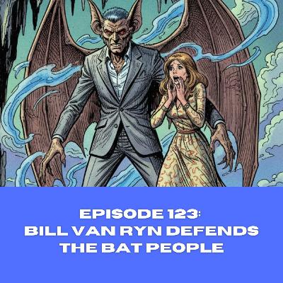 B & S About Movies podcast Episode 123: Bill Van Ryn defends The Bat People B & S About Movies podcast Episode 123: Bill Van Ryn defends The Bat People