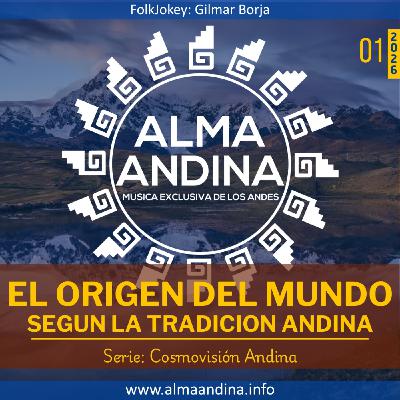01-26. El Origén del mundo según la tradición Andina 01-26. El Origén del mundo según la tradición Andina