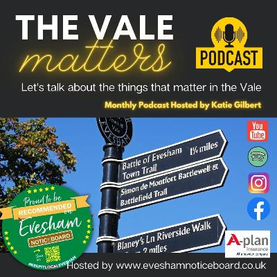 A little taster for whats to come for The Vale Matters Podcast, covering community news in The Vale of Evesham, Pershore and Broadway.