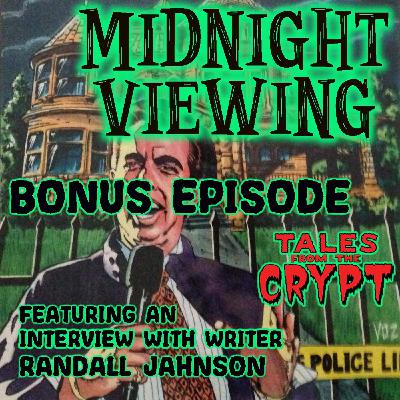BONUS EPISODE - Tales from the Crypt - Television Terror with writer Randall Jahnson
