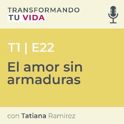 El amor sin armaduras