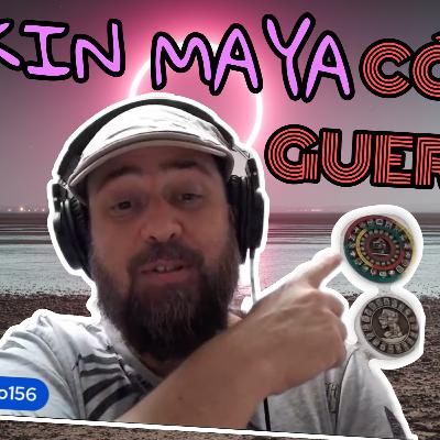 KIN MAYA EXPLICACIÓN CON TITO, CÓSMICO GUERRERO 156, ¿ENLAZADOR DE MUNDOS? HOY, TORMENTA ¿CUÁL SOY?