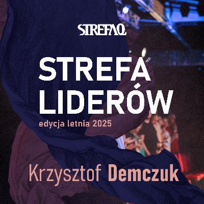 "Inicjuj proces zmiany” Krzysztof Demczuk