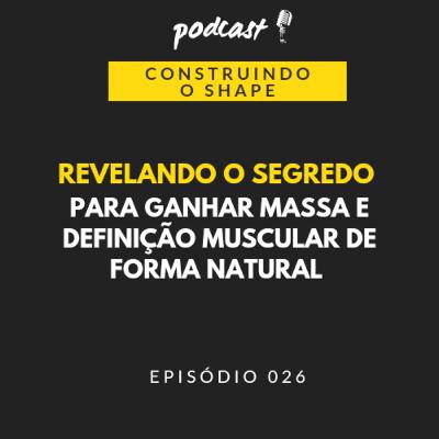 O maior segredo para ganhar massa e definição muscular