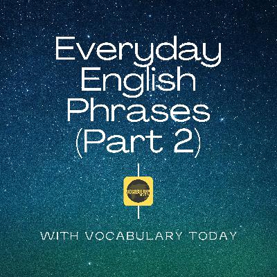 Everyday English phrases (Part 2)