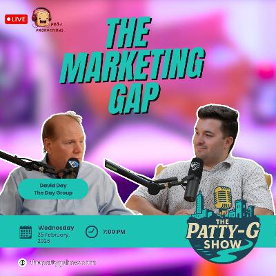 The Marketing Gap | The Patty-G Show EP. 307 The Marketing Gap | The Patty-G Show EP. 307