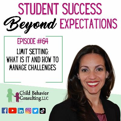 Limit Setting and Managing Challenges - Student Success Beyond Expectations Podast Ep 64