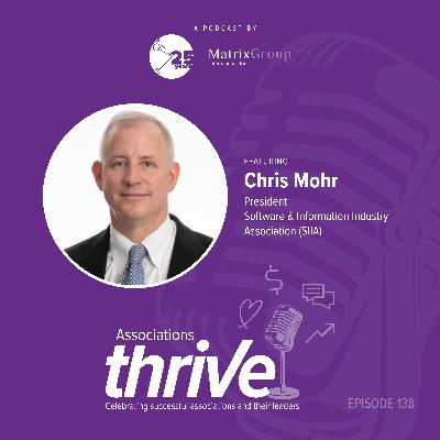 138. Chris Mohr, President of SIIA, on Data Ecosystems, Policy Advocacy, and Driving Member Engagement