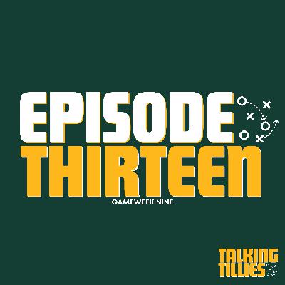 Episode 13 - Gameweek 9