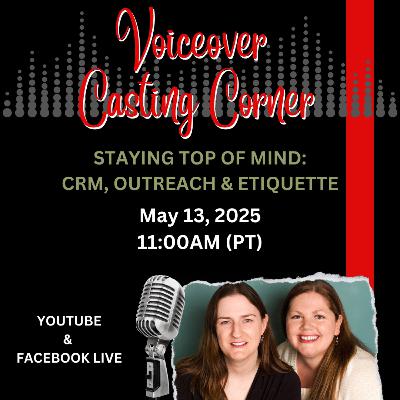 Ep 23 Staying Top of Mind: CRM, Outreach & Etiquette