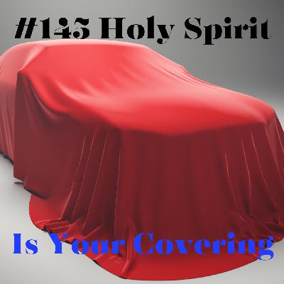 Holy Spirit is Your Covering and who you are accountable to! Holy Spirit is Your Covering and who you are accountable to!
