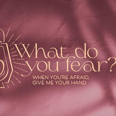 “When you’re afraid, give me your hand” by The Reverend Jacquelyn Foxall “When you’re afraid, give me your hand” by The Reverend Jacquelyn Foxall