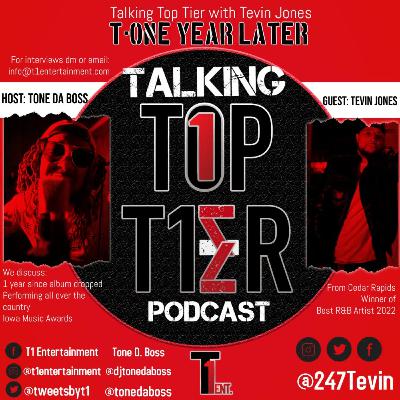 Talkin Top Tier with Tevin Jones - "Tee, one year later"